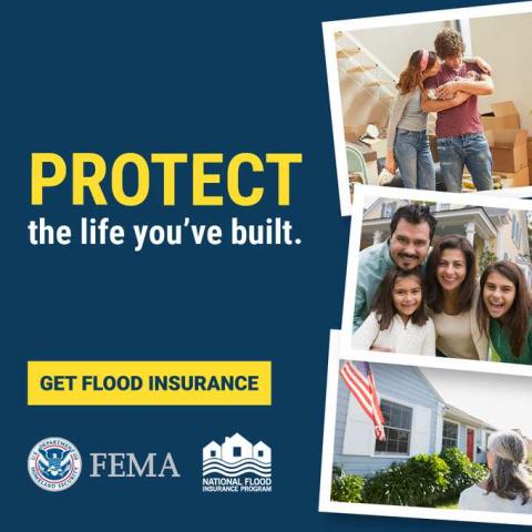 "Protect the life you've built", next to 3 photos and a FEMA and NFIP logo