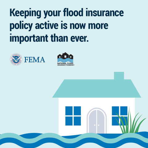keeping your flood insurance policy active is now more important than ever